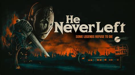 he never left