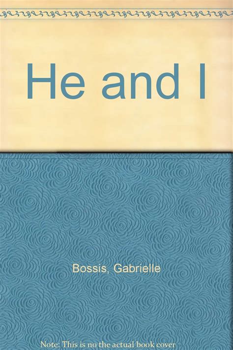 Read Online He And I Gabrielle Bossis 