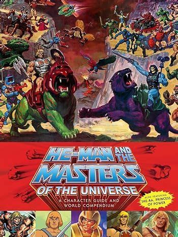 Read He Man And The Masters Of The Universe A Character Guide And World Compendium 