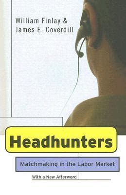 Full Download Headhunters Matchmaking In The Labor Market Ilr Press Books 