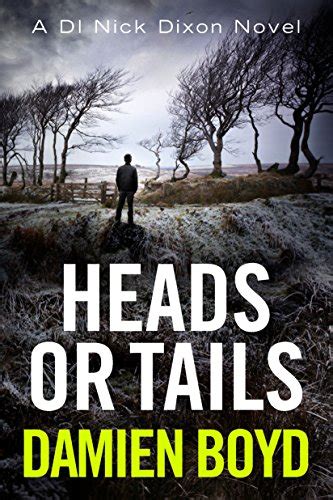 Read Online Heads Or Tails The Di Nick Dixon Crime Series Book 7 