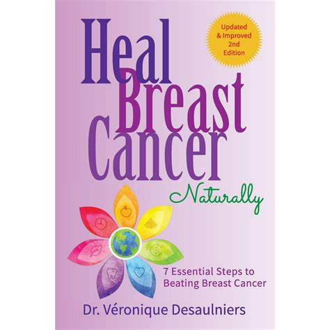 Read Online Heal Breast Cancer Naturally 7 Essential Steps To Beating Breast Cancer 