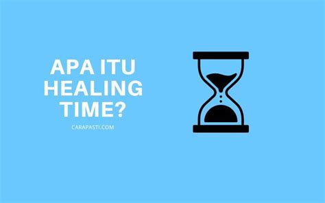healing time artinya