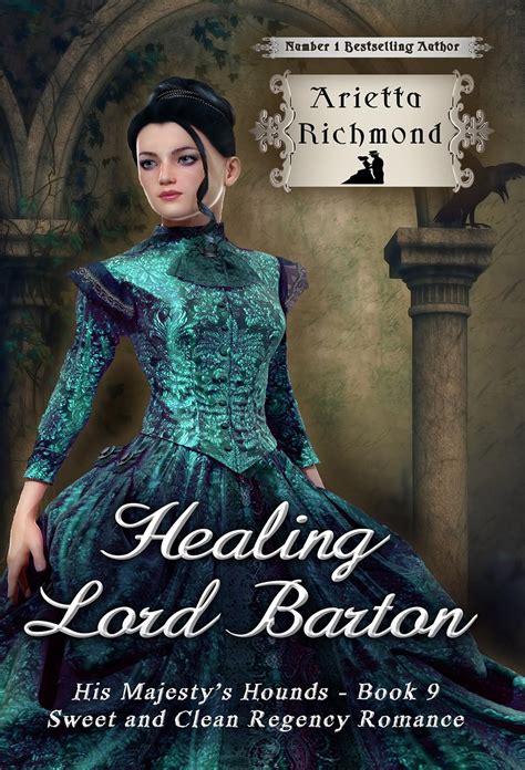 Download Healing Lord Barton Sweet And Clean Regency Romance His Majestys Hounds Book 9 