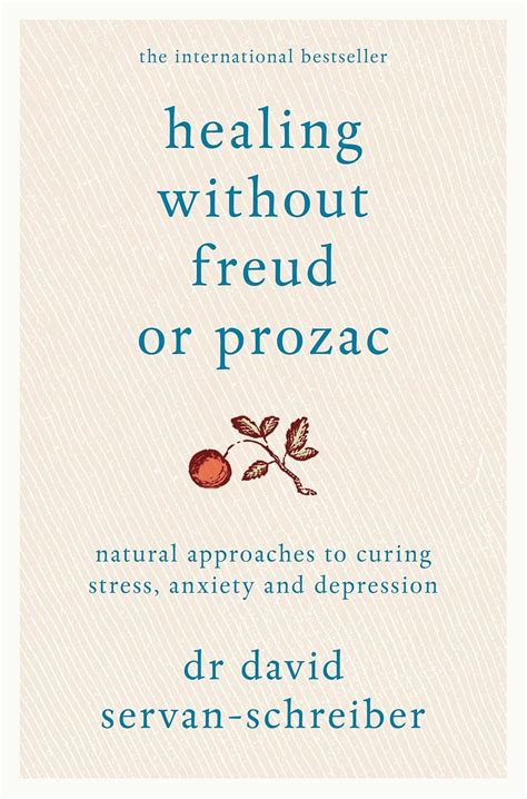 Download Healing Without Freud Or Prozac Natural Approaches To Curing Stress Anxiety And Depression 
