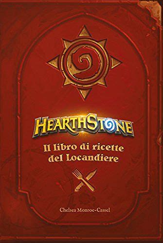 Download Hearthstone Il Libro Di Ricette Del Locandiere Ediz Illustrata 