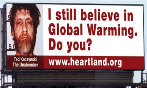 Heartland Ads Compare Climate Science Believers To Murderers Science Ads - Science Ads