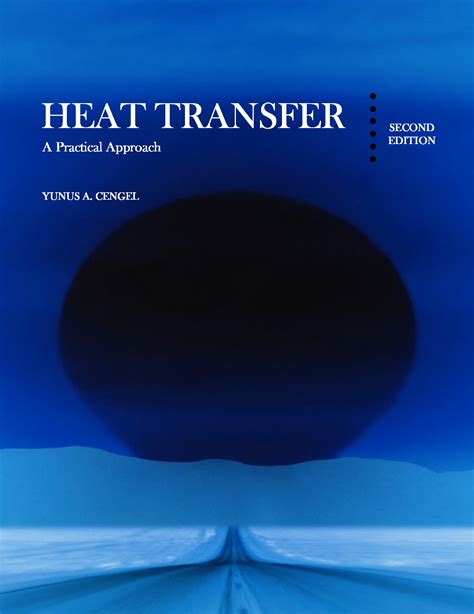 Read Online Heat Transfer A Practical Approach Yunus A Cengel 