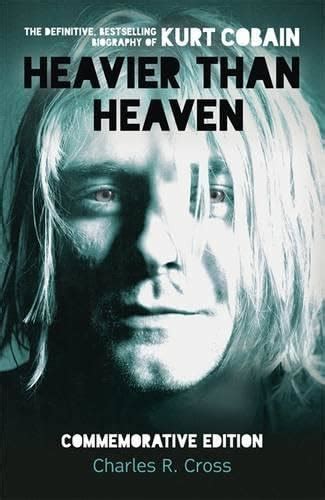 Read Heavier Than Heaven The Biography Of Kurt Cobain 