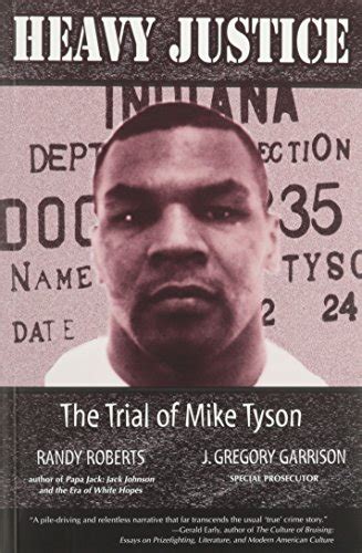 Full Download Heavy Justice The Trial Of Mike Tyson Sweet Science Boxing In Literature History 