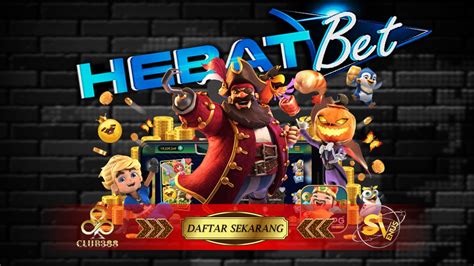 HEBATBET SLOT：HebatBet - DaftarLogin Link Alternatif Terbaru