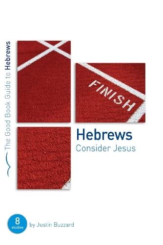 Read Hebrews Consider Jesus 