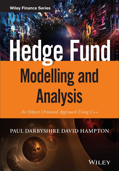 Hedge Fund Modelling And Analysis Using Matlab The Wiley Finance Series