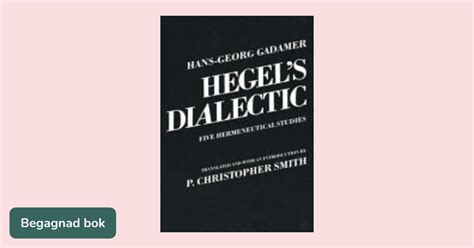 Hegel S Dialectic Paper Five Hermeneutical Studies
