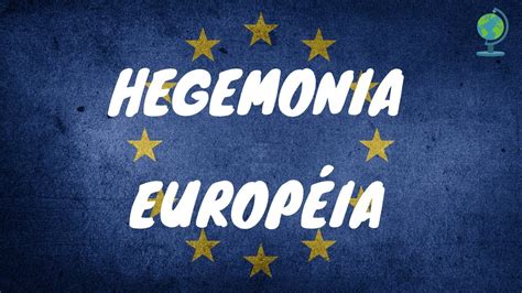 hegemonia europeia