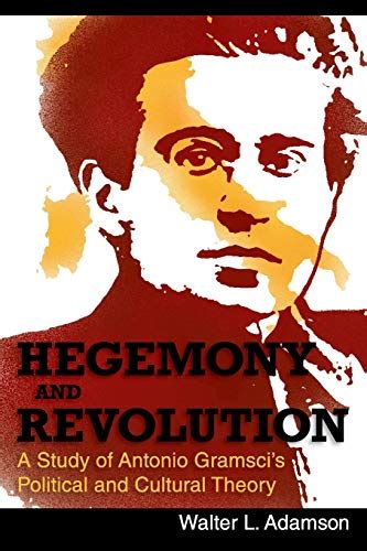 Full Download Hegemony And Revolution Antonio Gramscis Political And Cultural Theory 