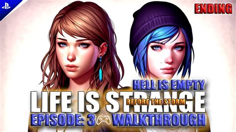 Hell Is Empty Life Is Strange Walkthrough