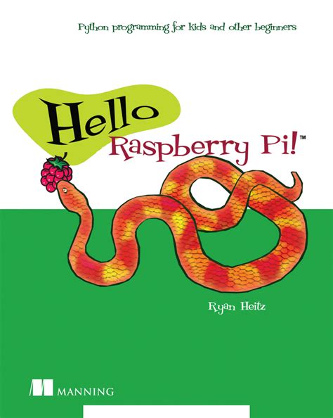 Hello Raspberry Pi Python Programming For Kids And Other Beginners