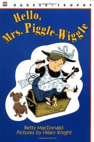Full Download Hello Mrs Piggle Wiggle Betty Macdonald 