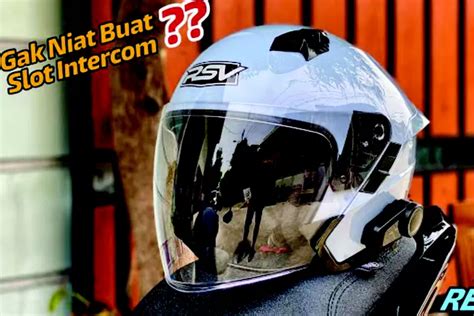 HELM YANG ADA SLOT INTERCOM：Lebih Aman Mana Helm Half Face atau Full Face buat Harian? -