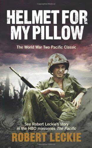 Read Online Helmet For My Pillow The World War Two Pacific Classic 