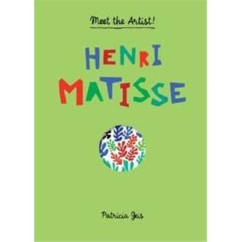 Read Online Henri Matisse Meet The Artist 