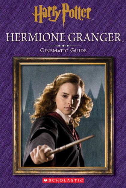 Read Online Hermione Granger Cinematic Guide Harry Potter Harry Potter Cinematic Guide 