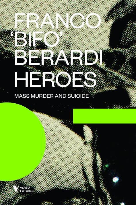 Full Download Heroes Mass Murder And Suicide Futures 