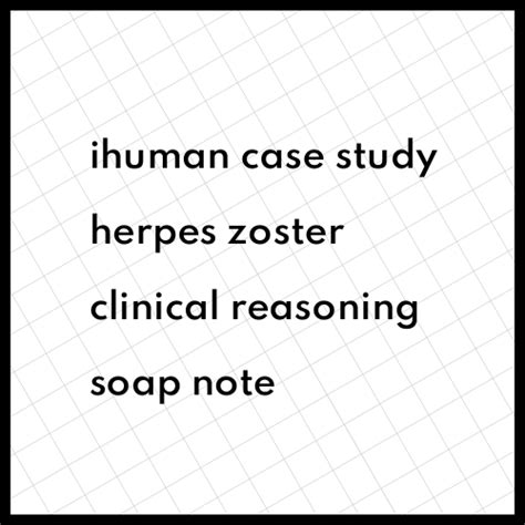 Herpes Zoster Soap Note