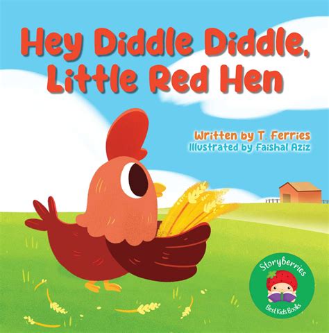Hey Diddle Diddle Little Red Hen Nursery Rhyme Little Red Hen Nursery Rhyme - Little Red Hen Nursery Rhyme