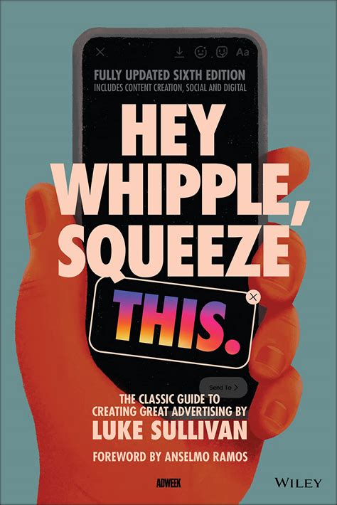 Full Download Hey Whipple Squeeze This The Classic Guide To Creating Great Ads 