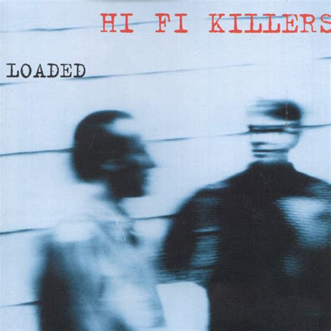 Hi Fi Killers
