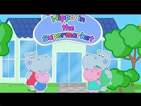 hiappy hippo cartoon 🌼🌼🌼 hippo baby supermarket game hippo ...