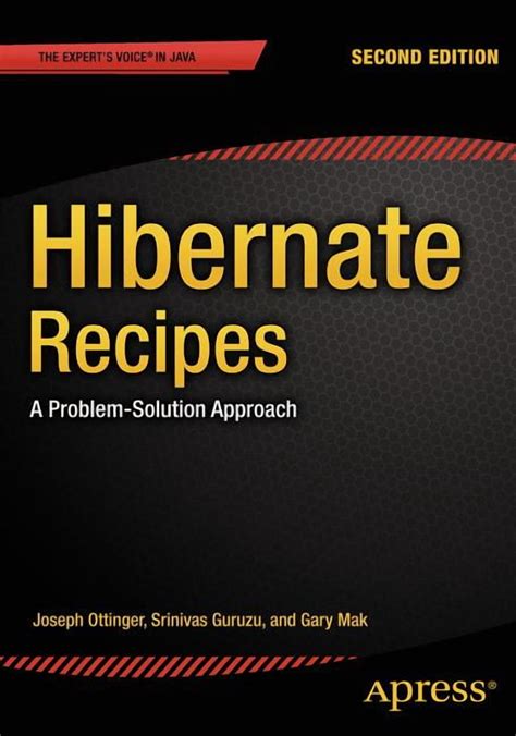 Hibernate Recipes A Problem Solution Approach 2nd Edition By Ottinger Joseph Guruzu Srinivas Mak Gary 2015 Paperback
