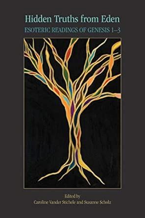 Hidden Truths From Eden Esoteric Readings Of Genesis 13 Semeia Studies Society Of Biblical Literature Semeia Studies