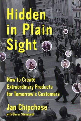 Download Hidden In Plain Sight How To Create Extraordinary Products For Tomorrows Customers 