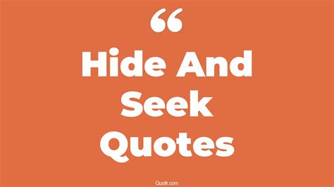 Hide And Seek Quotes