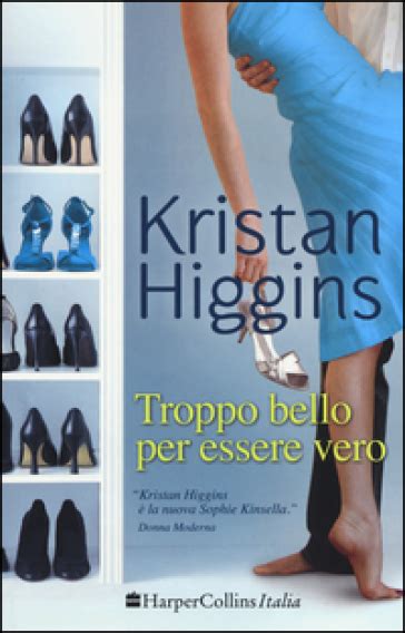 Download Higgins Kristan Troppo Bello Per Essere Vero 