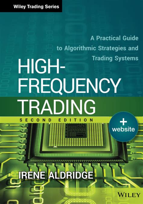 high frequency trading a practical guide to algorithmic strategies and trading systems