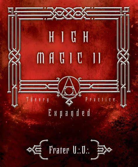 High Magic Ii Expanded Theory And Practice