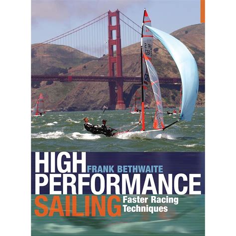 high performance sailing faster racing techniques