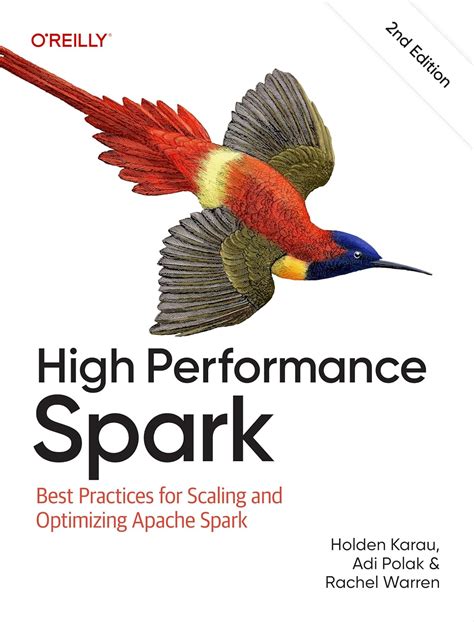 High Performance Spark Best Practices For Scaling And Optimizing Apache Spark