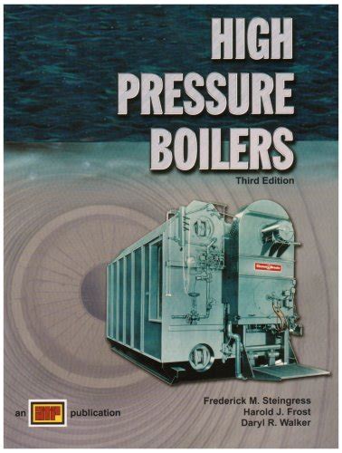 high pressure boilers frederick m steingress