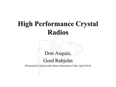 Download High Performance Crystal Radios Ottawa Electronics Club 