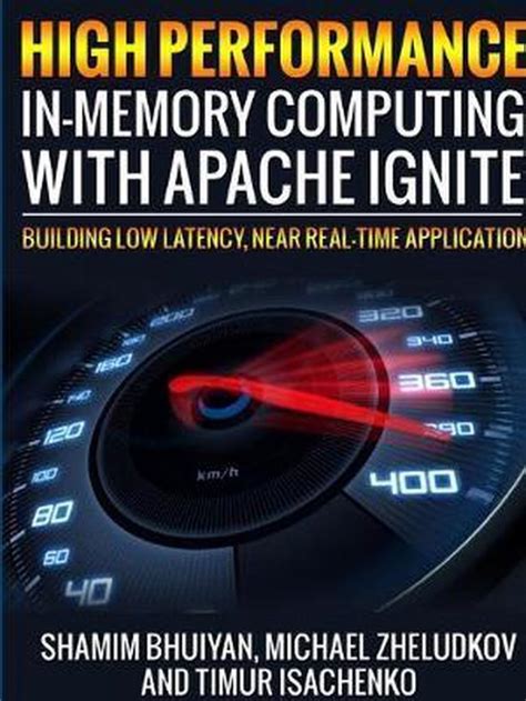 Read High Performance In Memory Computing With Apache Ignite 