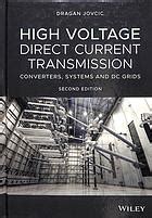 Read Online High Voltage Direct Current Transmission Converters Systems And Dc Grids 