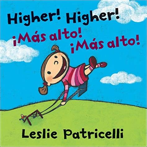 Full Download Higher Higher Mas Alto Mas Alto Leslie Patricelli Board Books Spanish Edition 