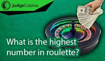 highest number on roulette wheel