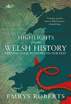 Read Highlights From Welsh History Opening Some Windows On Our Past 