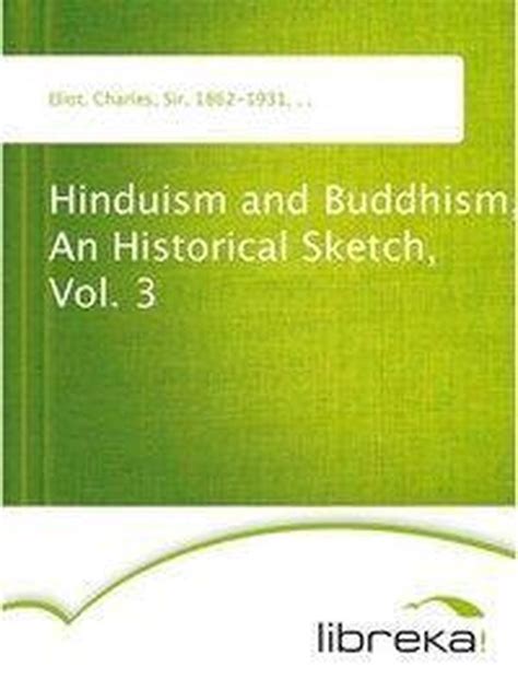 Read Online Hinduism And Buddhism An Historical Sketch Vol 3 